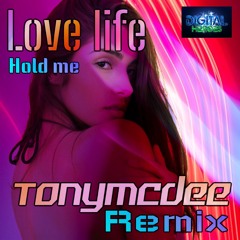 Lovelife - Hold Me (tonymcdee remix)