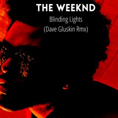 The Weeknd - Blinding Lights (Dave Gluskin Rmx) FREE DOWNLOAD