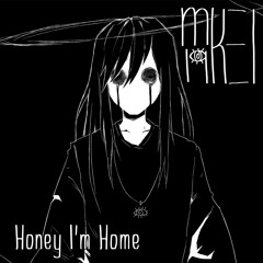 m19 - Honey I'm Home [rus]