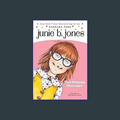 Download Ebook 💖 Junie B., First Grader: Toothless Wonder (Junie B. Jones, No. 20) EBOOK