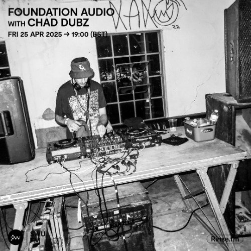 Foundation Audio with Chad Dubz - 25 April 2025