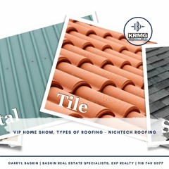 VIP Home Show, Types of Roofing - Nichtech Roofing