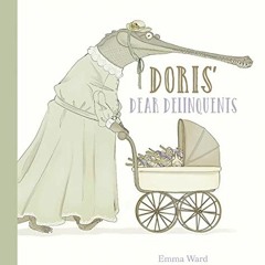 [FREE] EPUB 📮 Doris' Dear Delinquents by  Emma Ward [EPUB KINDLE PDF EBOOK]
