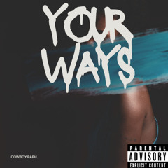 Cowboy Raph - Your Ways