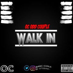 OC ODD COUPLE - WALK IN - (OFFICIAL AUDIO) FMOT - @_OTODAD @BBC_CORLEE