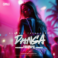 DANSA -KLASSIK FRESCOBAR - DJ ZUNILS CARIBBEAN MASHUP 2025