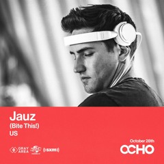Jauz - Exclusive Set for OCHO By Gray Area [10/23]