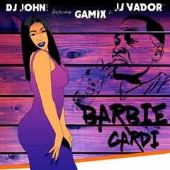 Gamix feat Jj Vador - Barbie Cardi (Karma Riddim by Dj John)