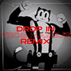 Yeos HaZeus - Drop In [ FortNite Remix ]