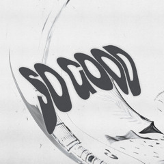 Nosi & SCRIPT - So Good (SCRIPT Remix)