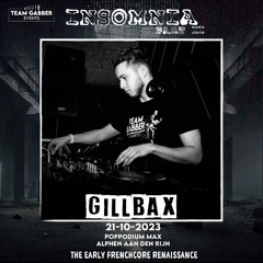 Gillbax @ Insomnia Part II - The Early Frenchcore Renaissance