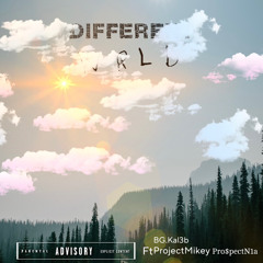 Diffr3ntWRLD - BG Kal3b FT ProjectMikey n Pro$pectN1a