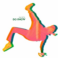 Do it Now by Max’$ón