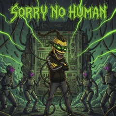 Sorry , No Human 👽 • JäCiD  [AdventEP]  🎁 7 FREE DOWNLOAD