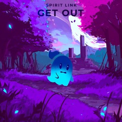 SPIRIT LINK - Get Out