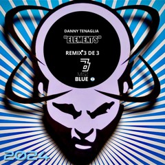 ELEMENTS - ORINAL MIX- DANNY TENAGLIA -REMIX MISSBLUE.AR VERSIÓN DEEP MELODIC VERSIÓN 3