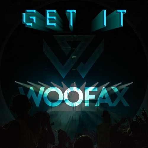 Woofax-Get It