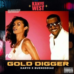 KARYO - GOLD DIGGER X BUENOSDIAZ