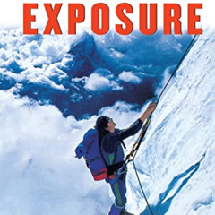 View KINDLE 📬 High Exposure: An Enduring Passion for Everest and Unforgiving Places