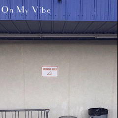 On My Vibe (feat. Nu-Indyy & McDrizzle) [Prod. bvtman ]