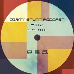 Dirty Stuff Podcast #312 | Łysyni | 07.06.2022