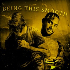 Being This Smooth (feat. Phil Smooth)