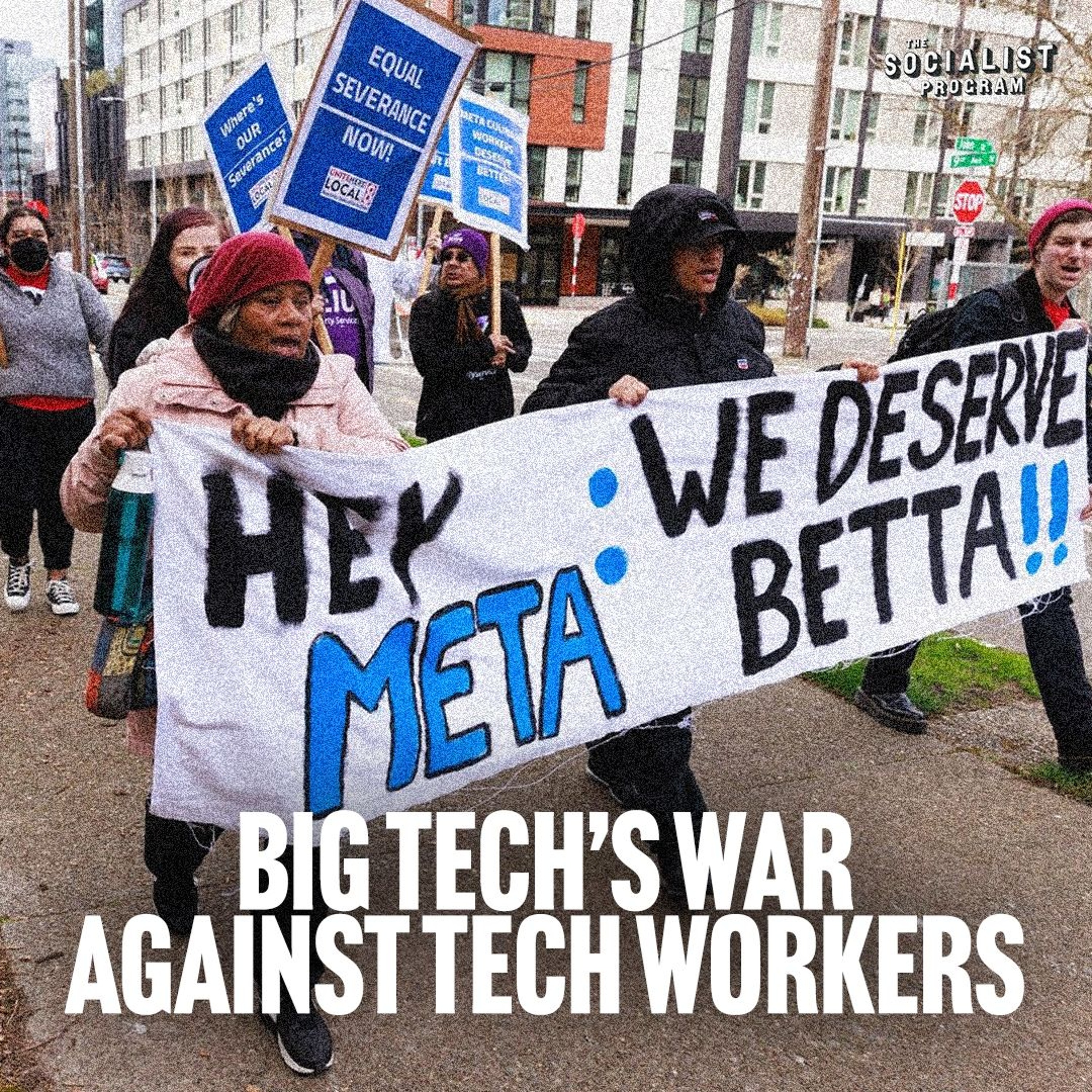 Big Tech’s War Against Tech Workers episode artwork