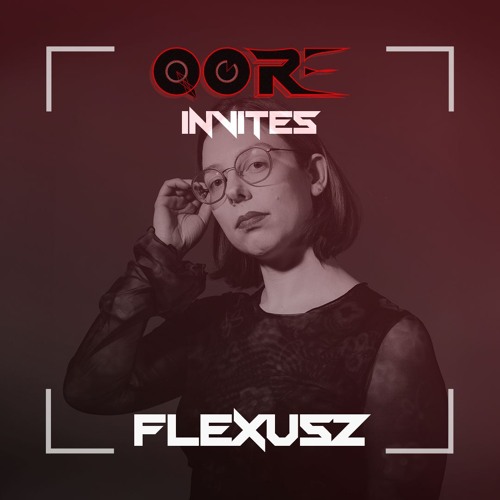 QORE INVITES | Flexusz | #008
