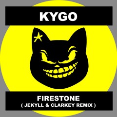 Kygo - Firestone (Jekyll & Clarkey Bootleg)