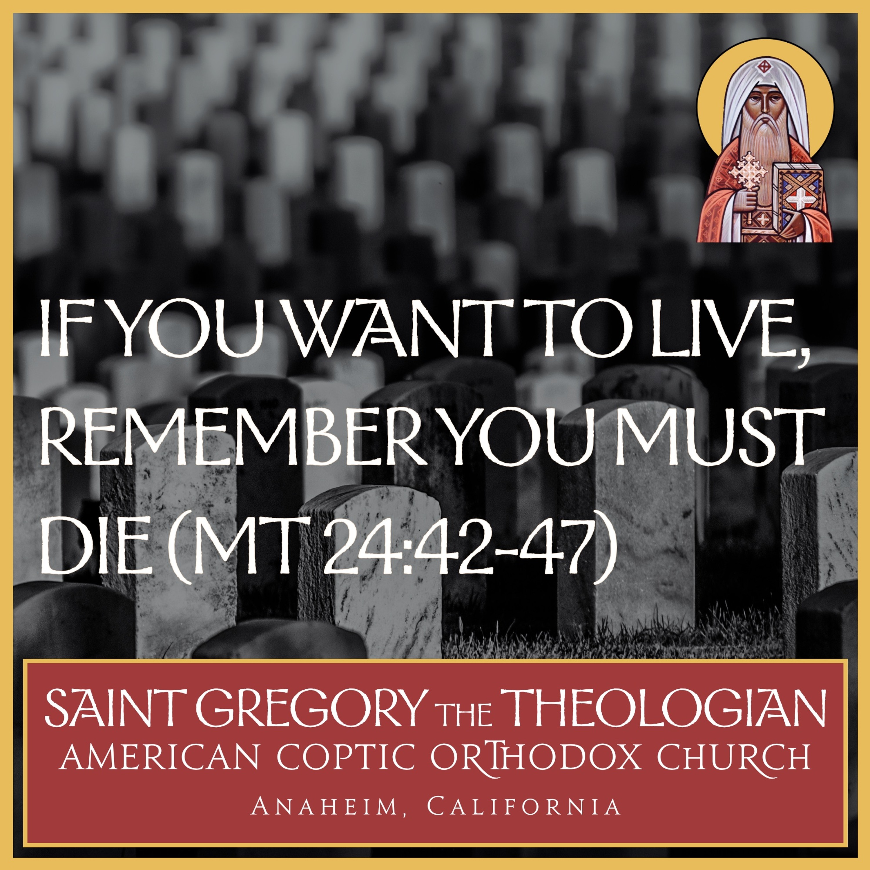 If You Want to Live, Remember You Must Die (Mt 24:42-47)