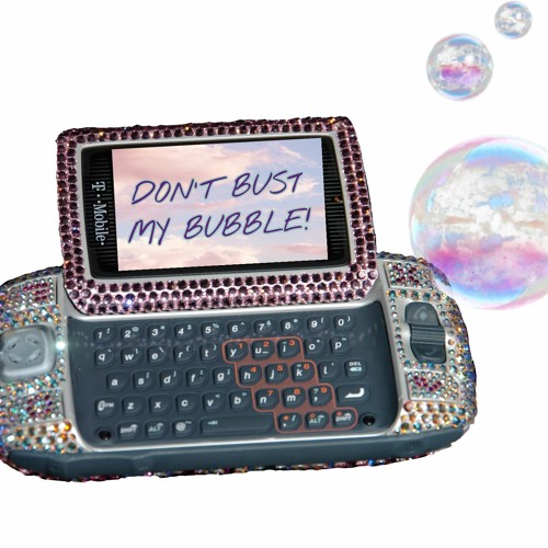 Don't Bust My Bubble!
