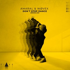 🔥 FIRE210 // AmaraL & Wøvex- Don't Stop Dance (Original Mix) [FREE DOWNLOAD]