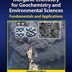 READ PDF EBOOK EPUB KINDLE Inorganic Chemistry for Geochemistry and Environmental Sci