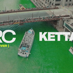 Kettama - St Patrick’s Day (set) ARC On The River.