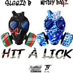 HIT A LICK Feat Mitchy Bagz