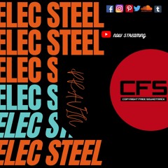 Elec Steel || Copy Right Free Sounds || 2020