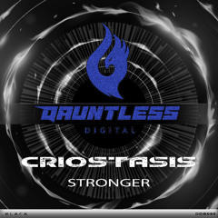 Criostasis - Stronger (Extended Mix) [Dauntless Digital Black] OUT NOW !!!