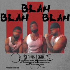 BLAH BLAH BLAH - Benny Mayne (EEPHUS Remix)