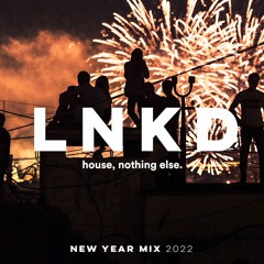 New Year Mix 2022 — House, Deep House — mixed by LNKD