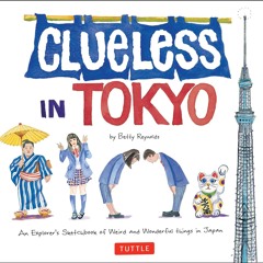 ✔PDF⚡️ Clueless in Tokyo: An Explorer's Sketchbook of Weird and Wonderful Things in