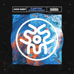Flare feat Vitória Capelo -  How Deep [Extended Mix Rework] | FREE DOWNLOAD