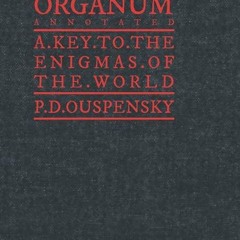 Epub✔ Tertium Organum (Annotated): The Third Canon of Thought: A Key To The Enigmas