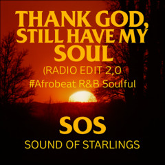 Thank God, Still Have My Soul  #Afrobeat R&B Soulful