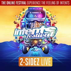 Intents Festival 2020 | Liveset 2-Sidez LIVE