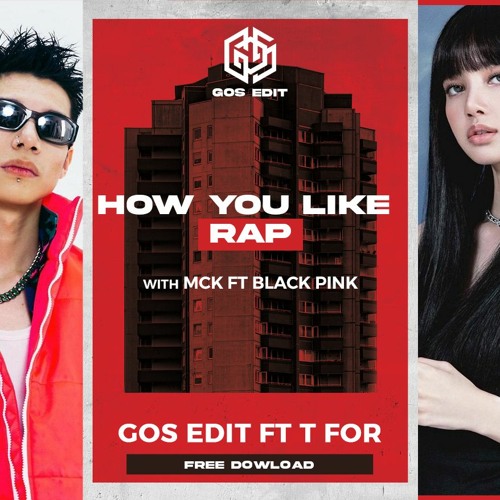 HOW YOU LIKE RAP - GOS EDIT ft TFOR *FREEDOWLOAD FULL