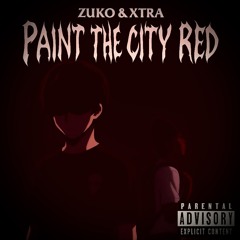 PAINT THE CITY RED(Feat.XTra)