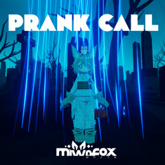 MiwaFOX - PRANK CALL