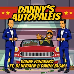 Danny Panadero FT. DJ Hermen & Danny Blom - Danny's Autopaleis