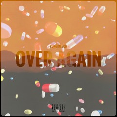 Yung Meech "Over Again" (Prod. prodbyIOF)