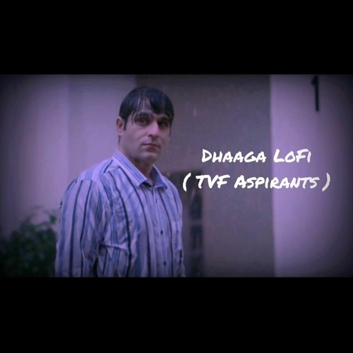 Dhaaga LoFi Remix ( TVF Aspirants || DJ Paurush x aMeth)